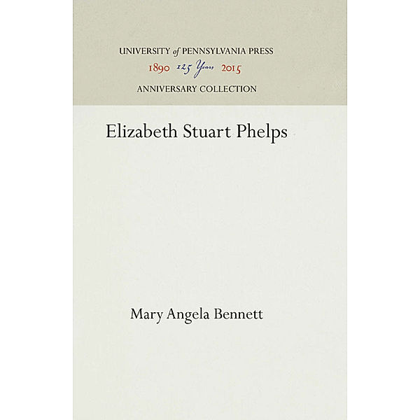 Elizabeth Stuart Phelps, Mary Angela Bennett