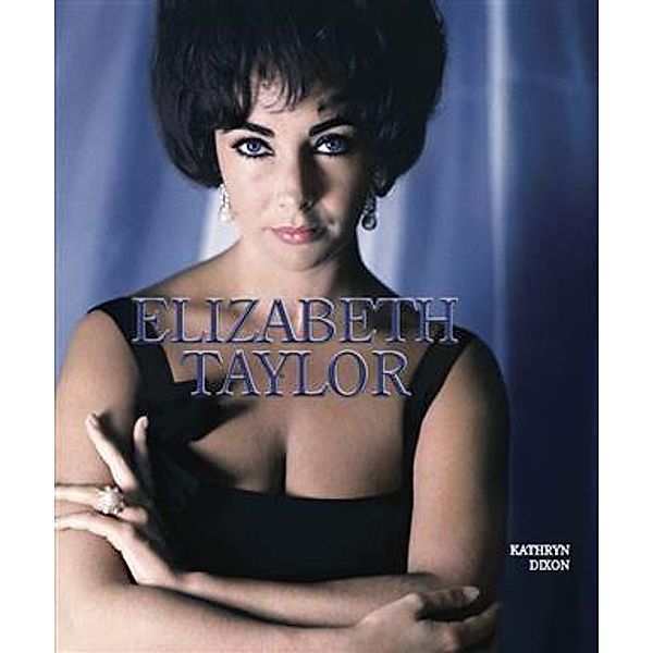 Elizabeth Taylor, Kathryn Dixon