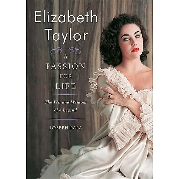 Elizabeth Taylor, A Passion for Life, Joseph Papa