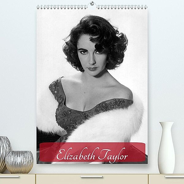 Elizabeth Taylor (Premium, hochwertiger DIN A2 Wandkalender 2023, Kunstdruck in Hochglanz), Elisabeth Stanzer