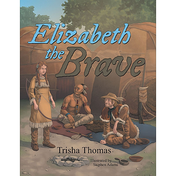 Elizabeth the Brave, Trisha Thomas