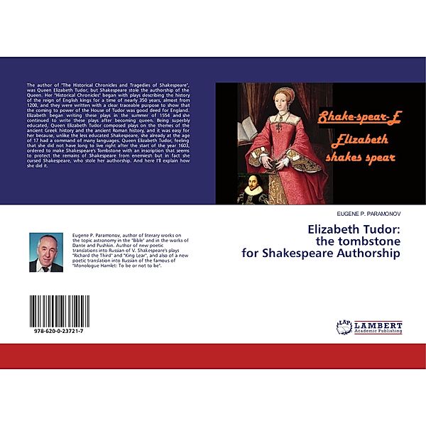 Elizabeth Tudor: the tombstone for Shakespeare Authorship, Eugene P. Paramonov