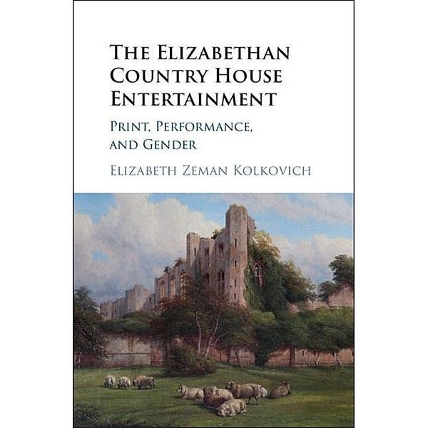 Elizabethan Country House Entertainment, Elizabeth Zeman Kolkovich