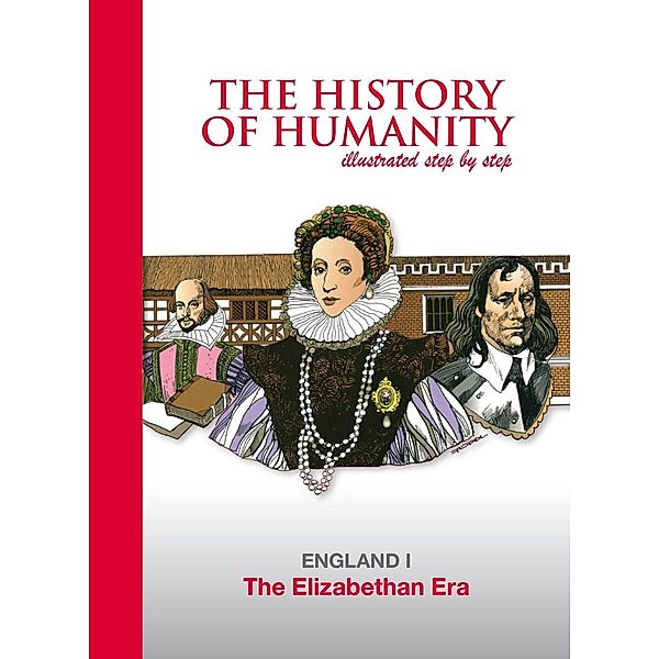 Elizabethan Era / The History of Humanity illustated step by step