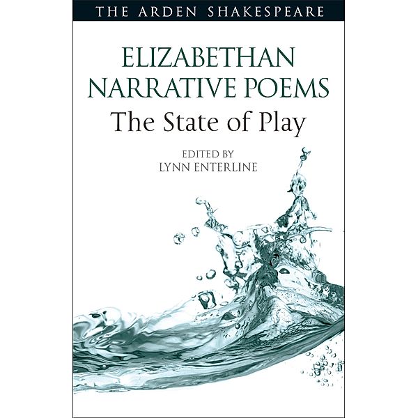 Elizabethan Narrative Poems: The State of Play