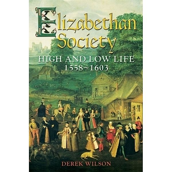 Elizabethan Society, Derek Wilson