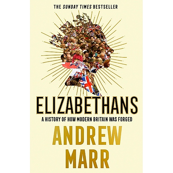 Elizabethans, Andrew Marr