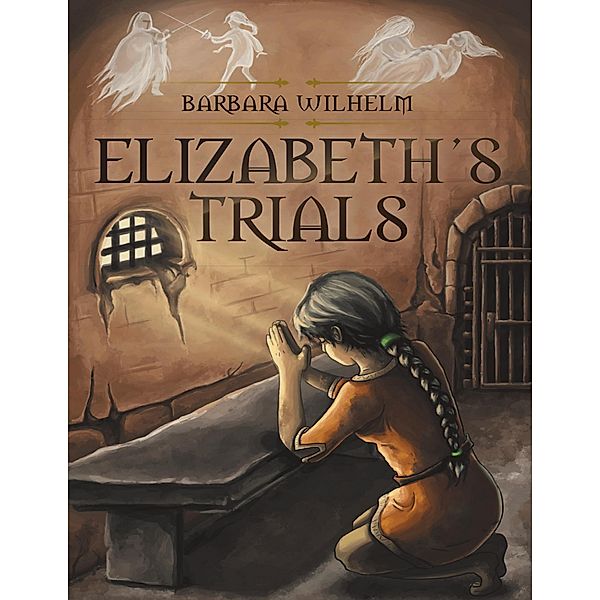 Elizabeth's Trials, Barbara Wilhelm