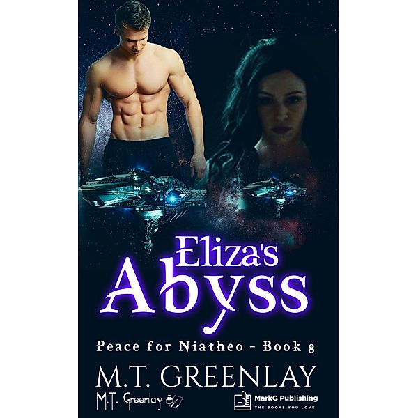 Eliza's Abyss (Peace for Niatheo, #8) / Peace for Niatheo, M. T. Greenlay