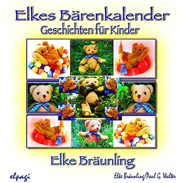 Elkes Bärenkalender, Paul G. Walter, Elke Bräunling