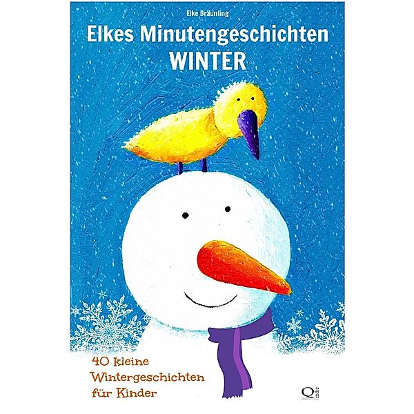 Elkes Minutengeschichten - Winter, Elke Bräunling