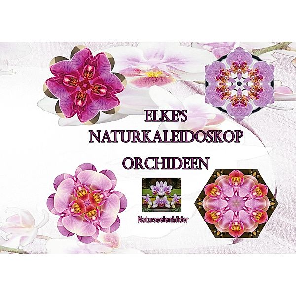 Elkes Naturkaleidoskop / Elkes Naturkaleidoskop Bd.1, Elke Lützner