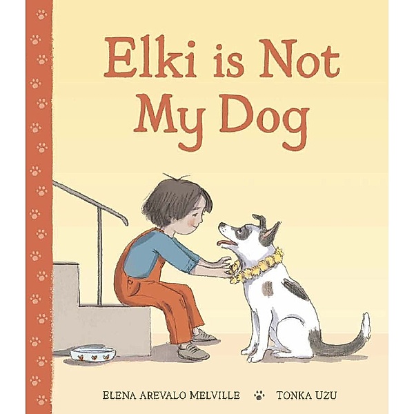 Elki is Not My Dog, Elena Arevalo Mellville