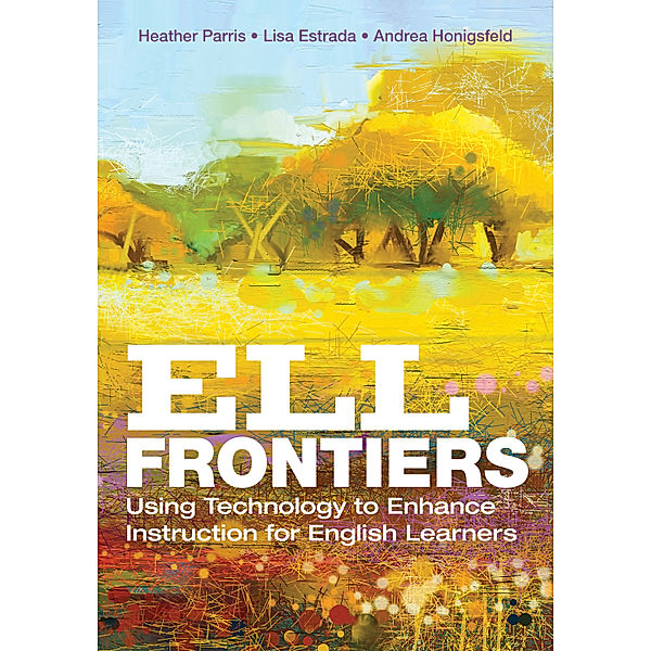 ELL Frontiers, Andrea M. Honigsfeld, Heather Parris, Lisa M. Estrada