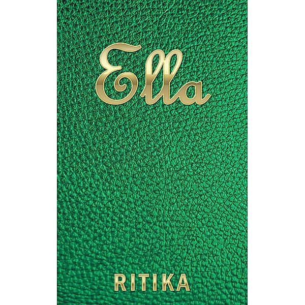 Ella, Ritika