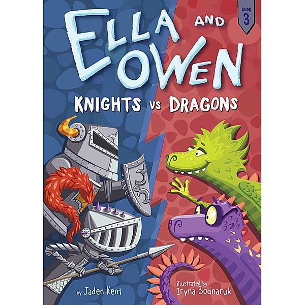 Ella and Owen 3: Knights vs. Dragons, Jaden Kent