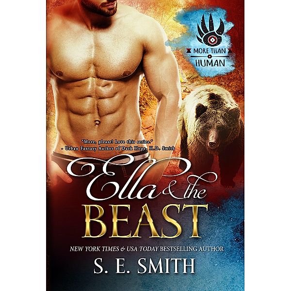 Ella and the Beast (More Than Human, #1) / More Than Human, S. E. Smith