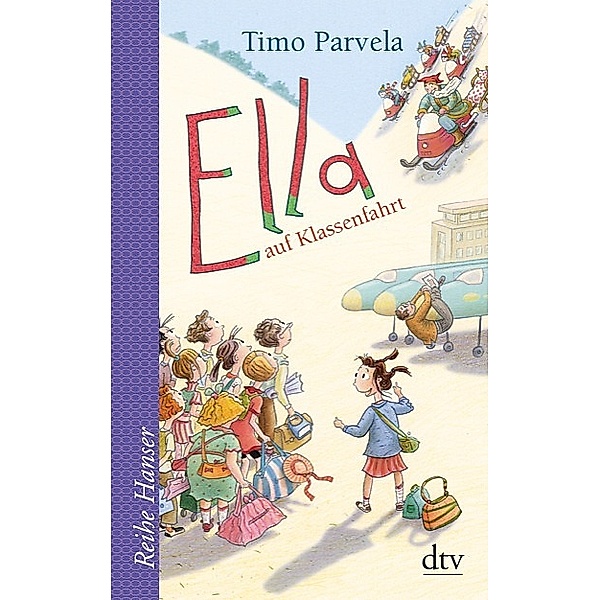 Ella auf Klassenfahrt / Ella Bd.3, Timo Parvela