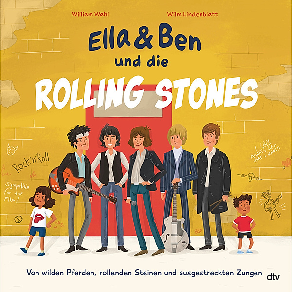 Ella & Ben und die Rolling Stones - Von wilden Pferden, rollenden Steinen und ausgestreckten Zungen / Ella & Ben Bd.4, William Wahl