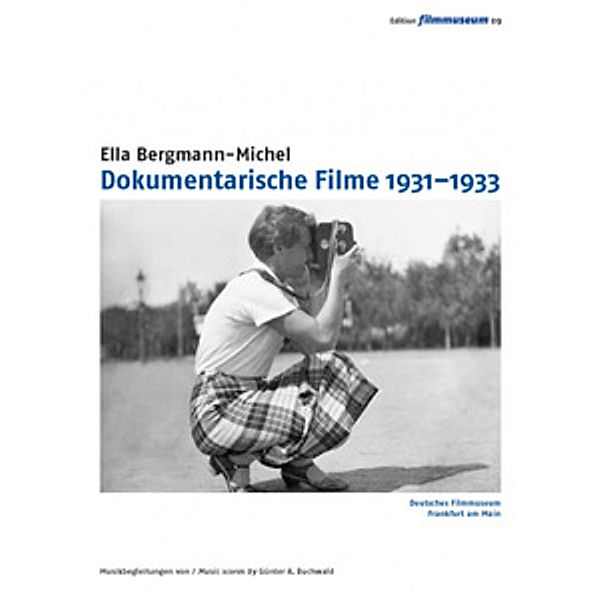 Ella Bergmann-Michel: Dokumentarische Filme 1931-1933, Edition Filmmuseum 09