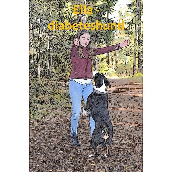 Ella - diabeteshund, Märit Andersson