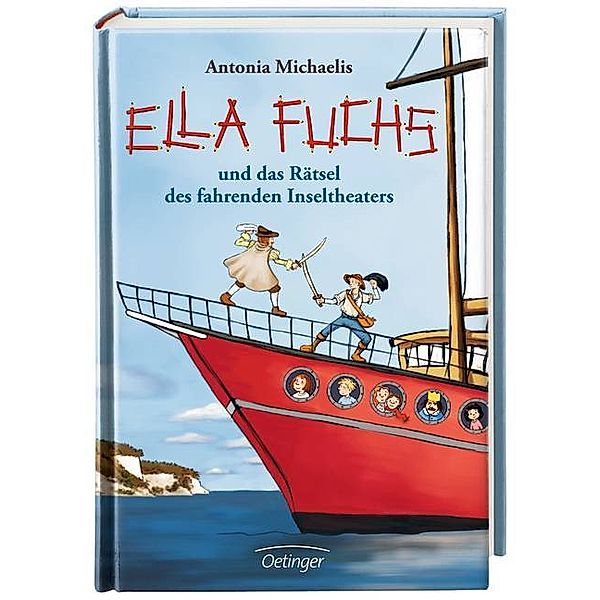 Ella Fuchs und das Rätsel des fahrenden Inseltheaters / Ella Fuchs Bd.2, Antonia Michaelis