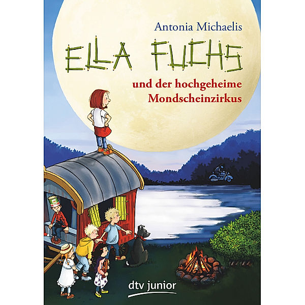 Ella Fuchs und der hochgeheime Mondscheinzirkus, Antonia Michaelis