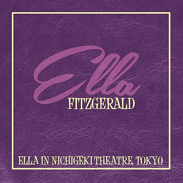 Ella In Nichigeki Theatre,Tokyo (Vinyl), Ella Fitzgerald
