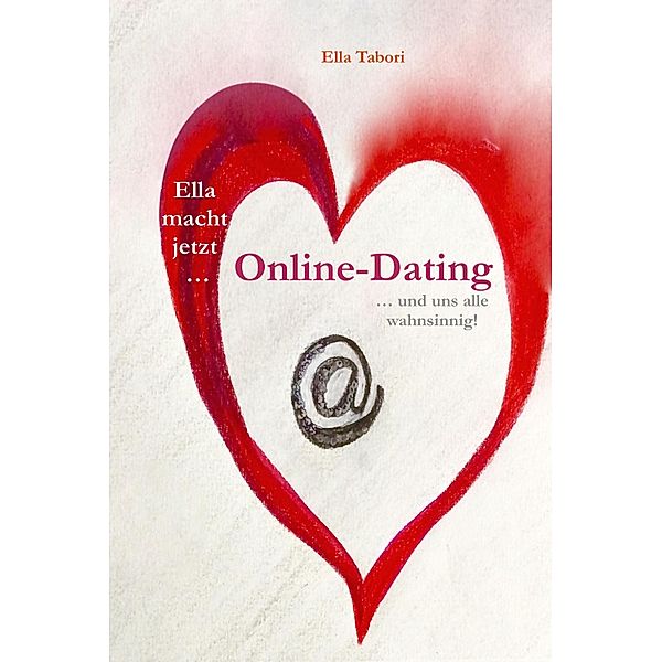 Ella macht jetzt Online-Dating, Ella Tabori