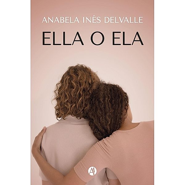 Ella o Ela, Anabela Inés Delvalle