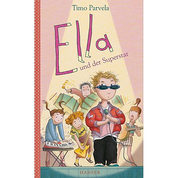 Ella und der Superstar / Ella Bd.4, Timo Parvela