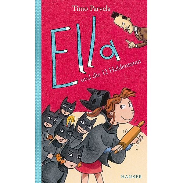 Ella und die 12 Heldentaten / Ella Bd.12, Timo Parvela