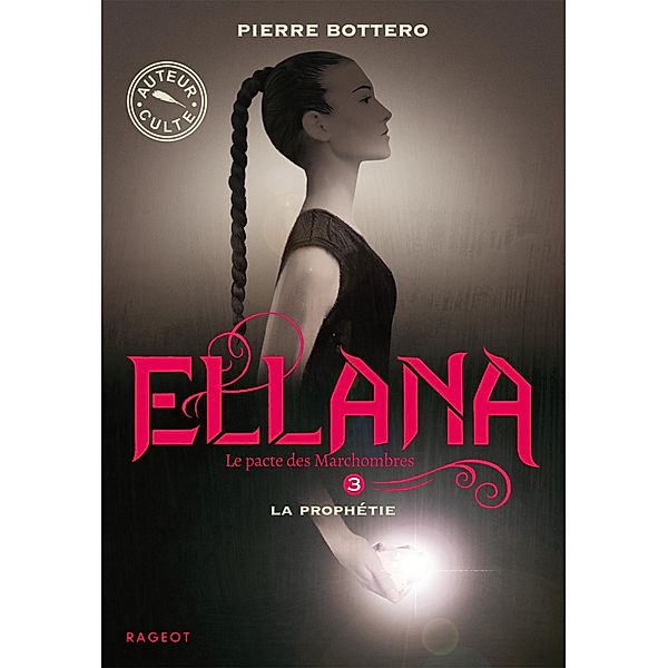 Ellana - La prophétie / Le pacte des Marchombres Bd.3, Pierre Bottero