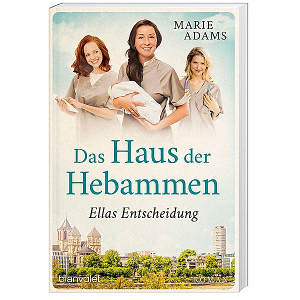 Ellas Entscheidung / Das Haus der Hebammen Bd.3, Marie Adams