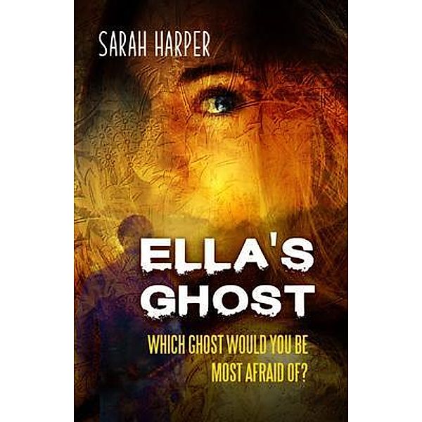 Ella's Ghost, Sarah Harper