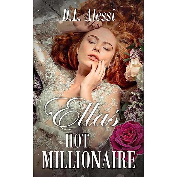 Ellas Hot Millionaire, D. L. Alessi