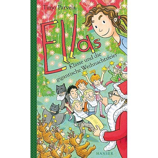 Ellas Klasse und die gigantische Weihnachtsfeier / Ella Bd.19, Timo Parvela