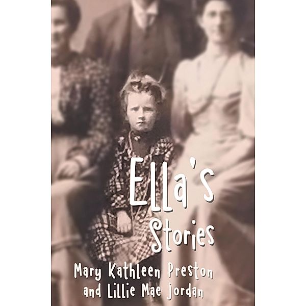 Ella's Stories, Mary Kathleen Preston, Lillie Mae Jordan