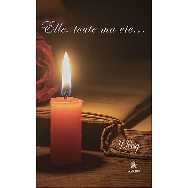 Elle, toute ma vie..., Y. Roig