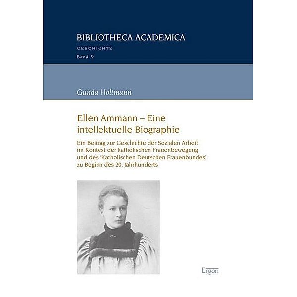 Ellen Ammann - Eine intellektuelle Biographie, Gunda Holtmann