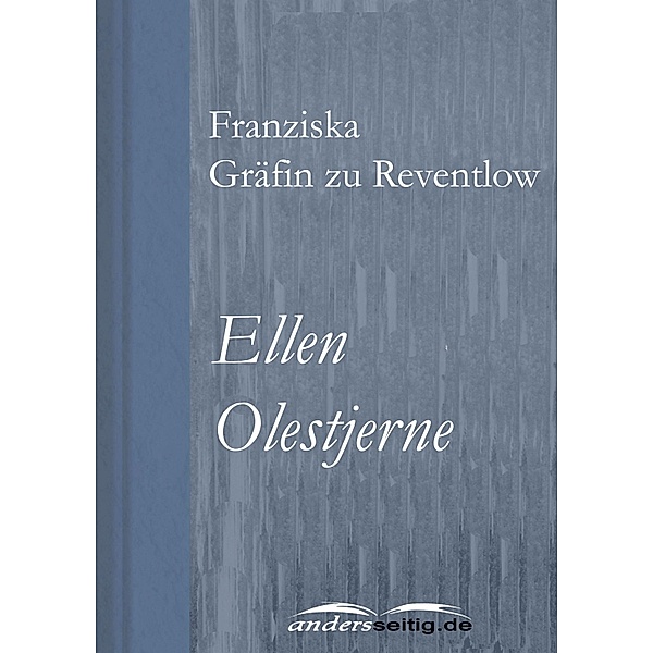 Ellen Olestjerne, Franziska Gräfin Zu Reventlow
