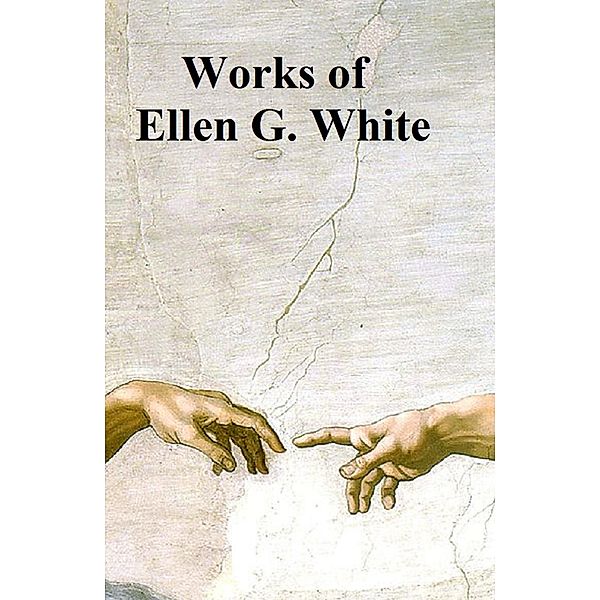Ellen White: 5 books, Ellen G. White