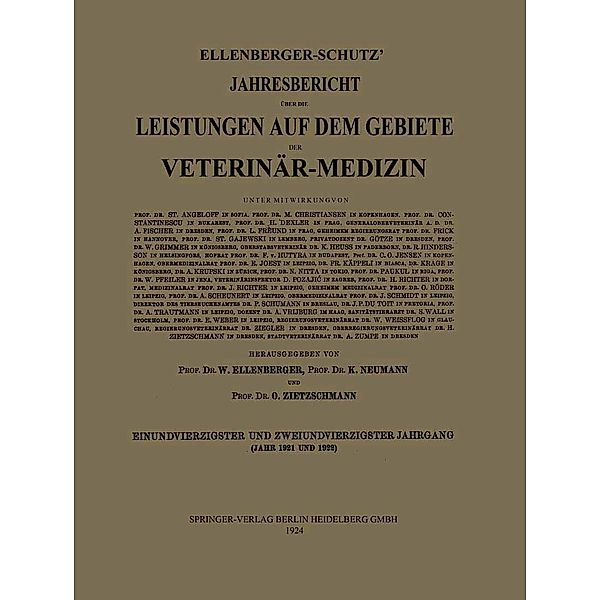 Ellenberger-Schütz' Jahresbericht über die Leistungen auf dem Gebiete der Veterinär-Medizin, W. Ellenberger, K. Neumann, O. Zietzschmann