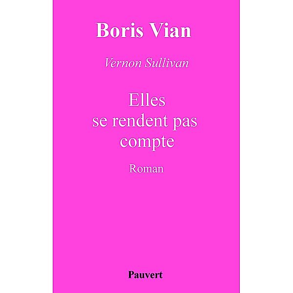 Elles se rendent pas compte / Fonds Pauvert, Boris Vian