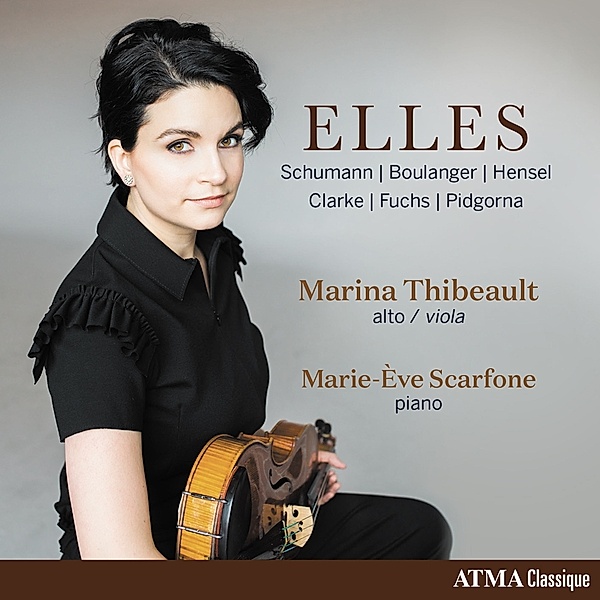 Elles-Works For Viola And Piano, Marina Thibeault, Marie-Eve Scarfone