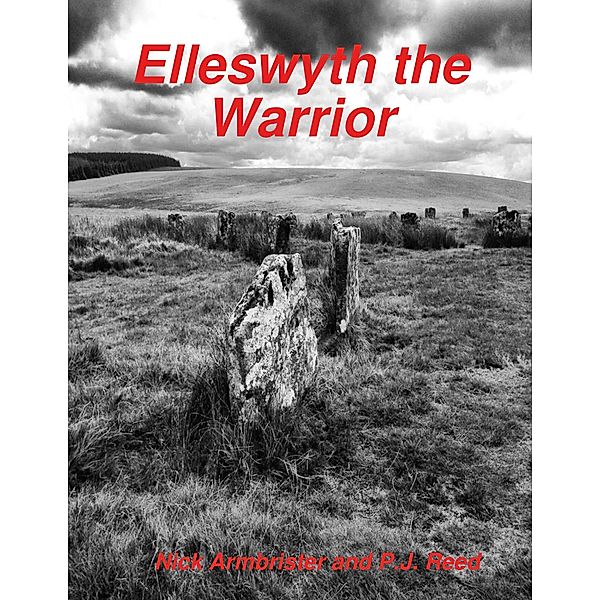 Elleswyth the Warrior, Nick Armbrister, P. J. Reed