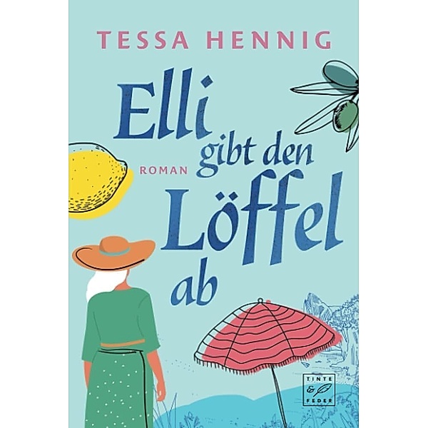 Elli gibt den Löffel ab, Tessa Hennig