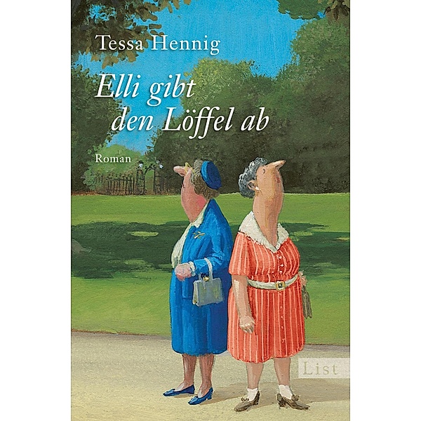 Elli gibt den Löffel ab / Ullstein eBooks, Tessa Hennig