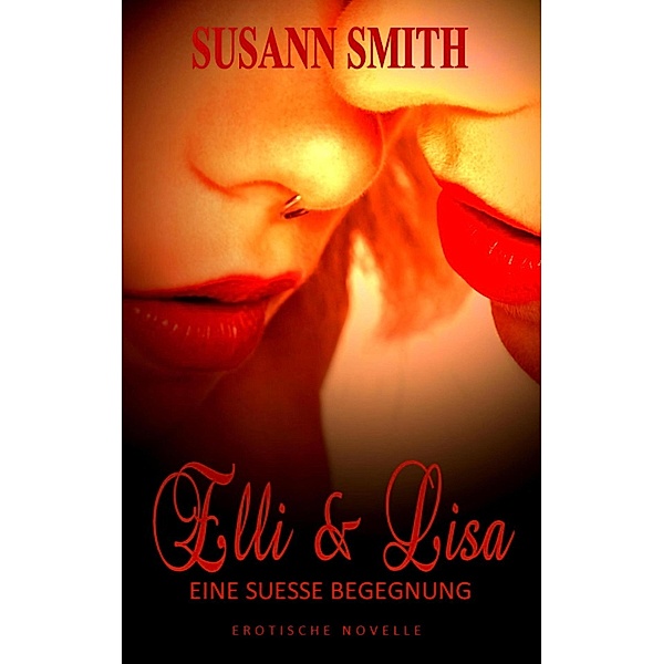 Elli & Lisa - Eine süße Begegnung, Susann Smith