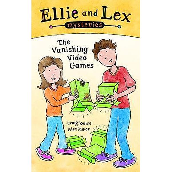 Ellie and Lex Mysteries / Ellie and Lex Mysteries Bd.2, Craig Kunce, Alex Kunce